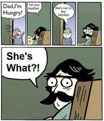 dad im hungry